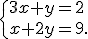  \{ 3x+y=2\\x+2y=9 .